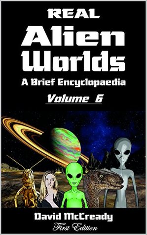 Read Real Alien Worlds: A Brief Encyclopaedia: First Edition: Volume 6 (First Edition Volume 6) - David McCready file in PDF