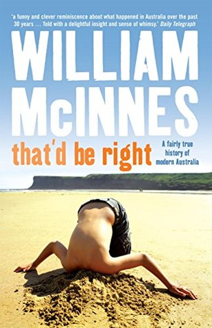 Read That'd Be Right: A Fairly True History of Modern Australia - William McInnes | ePub