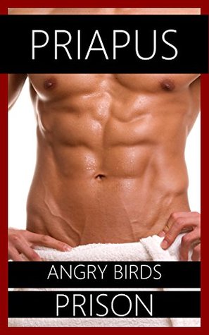 Read Angry Birds: Gay Prison 3 Story Erotic Bundle - Priapus | ePub