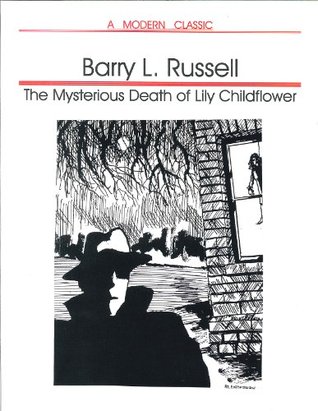 Full Download The Mysterious Death of Lily Childflower (Jake Miller Murder Mysteries Book 1) - Barry L Russell | PDF