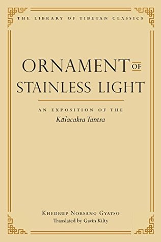Download Ornament of Stainless Light: An Exposition of the Kalachakra Tantra (Library of Tibetan Classics Book 14) - Khedrup Norsang Gyatso | PDF