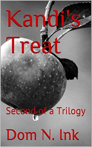 Read Online Kandi's Treat: Second of a Trilogy (Kandi's Trick Book 2) - Dom N. Ink file in PDF