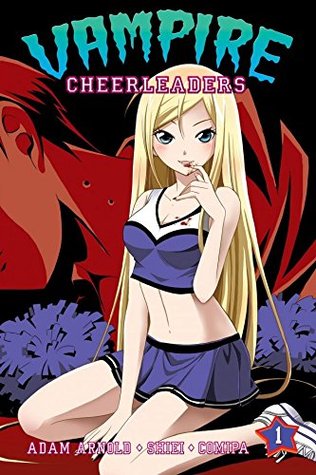Read Vampire Cheerleaders/Paranormal Mystery Squad Vol. 1 - Adam Arnold | ePub
