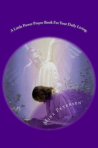Download A Little Power Prayer Book For Your Daily Living. - Mina Petersen file in PDF
