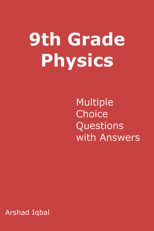 Read Online 9th Grade Physics Multiple Choice Questions and Answers - Arshad Iqbal | PDF