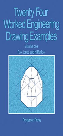 Read 24 Worked Engineering Drawing Examples: Volume 1: v. 1 - A.J. Jones | ePub