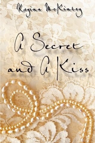 Download A Secret and A Kiss (Western Dreams) (Volume 1) - Regina McKinley | PDF