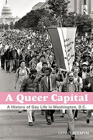 Download A Queer Capital: A History of Gay Life in Washington D.C. - Genny Beemyn file in PDF