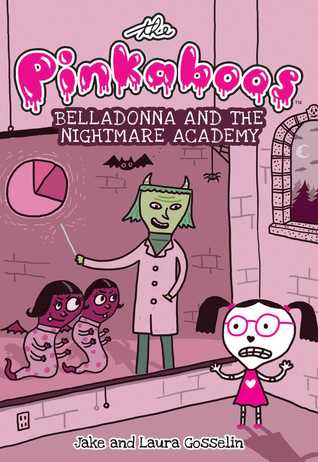 Read The Pinkaboos: Belladonna and the Nightmare Academy - Jake Gosselin | ePub