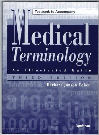 Full Download Testbank to accompany Medical terminology: An illustrated guide - Barbara Janson Cohen file in ePub
