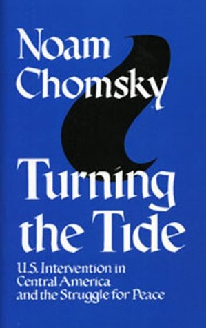 Full Download Turning the Tide: U.S. Intervention in Central America and the Struggle For Peace - Noam Chomsky file in ePub