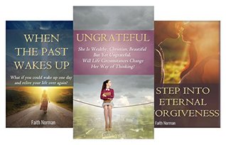 Download Christian Mystery: Box Set ~ Ungrateful, When The Past Wakes Up, Step into Eternal Forgiveness (Christian Books, Christian Box Sets, Christian Inspirational  adult romance, christian books for women) - Faith Norman file in PDF