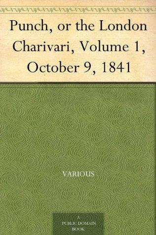 Download Punch, or the London Charivari, Volume 1, October 9, 1841 - Various | PDF