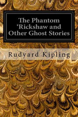 Full Download The Phantom 'Rickshaw and Other Ghost Stories - Rudyard Kipling | ePub