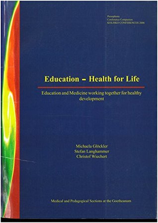 Download Education - Health for Life: Education and Medicine working together for healthy development - Michaela Glöckler file in PDF