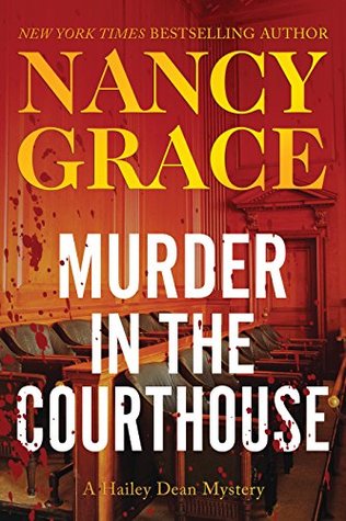 Download Murder in the Courthouse: A Hailey Dean Mystery - Nancy Grace file in ePub