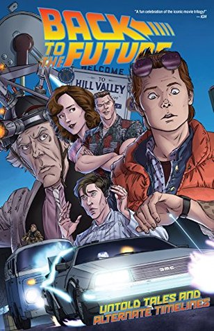 Read Back to the Future Vol. 1: Untold Tales and Alternate Timelines - Bob Gale | ePub