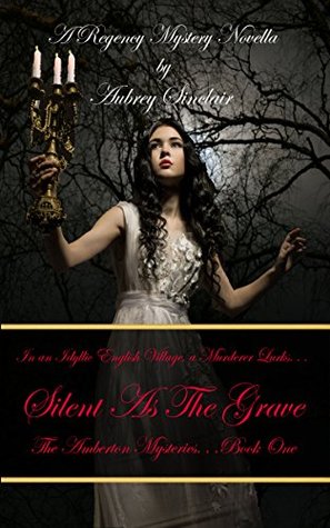 Read Silent As The Grave: A Regency Mystery Novella (The Amberton Mysteries Book 1) - Aubrey Sinclair file in ePub