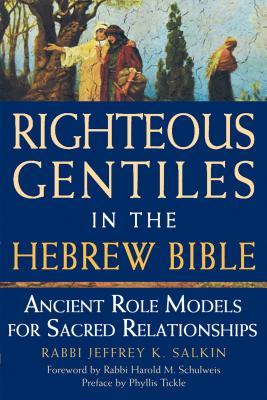 Download Righteous Gentiles in the Hebrew Bible: Ancient Role Models for Sacred Relationships - Jeffrey K. Salkin | PDF