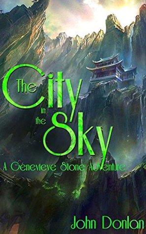 Full Download The City in the Sky: A Genevieve Stone Adventure (The Genevieve Stone Adventures Book 2) - John Donlan file in ePub