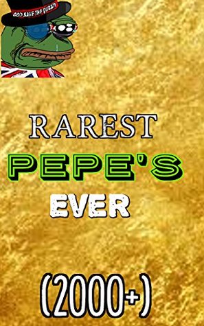 Full Download Memes: 2000  Rare Pepes (ULTIMATE RARE PEPE'S COLLECTION) - Pepe the Frog file in ePub