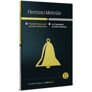 Full Download The Bell-Tower and The Piazza - Le Campanile et La Véranda - Herman Melville | PDF