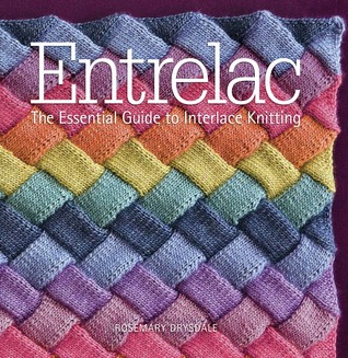 Full Download Entrelac: The Essential Guide to Interlace Knitting - Rosemary Drysdale file in PDF