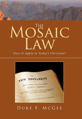 Download The Mosaic Law: Does It Apply to Today's Christian? - Duke McGee | ePub