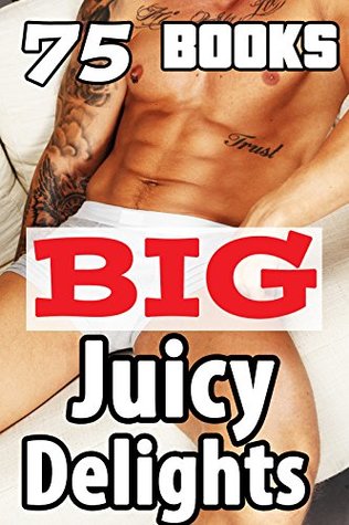 Download Big, Juicy Delights! 75 Stories of Sizable Fun (Steamy Romance Collection Bundle) - Rita Holston file in ePub