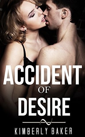 Download MILITARY ROMANCE COLLECTION: Accident Of Desire (Contemporary Soldier Alpha Male Romance Collection) (Romance Collection: Mixed Genres) - Kimberly Baker | ePub