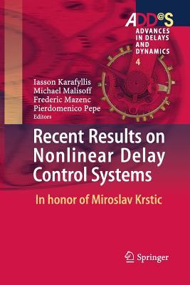 Read Recent Results on Nonlinear Delay Control Systems: In Honor of Miroslav Krstic - Iasson Karafyllis file in PDF