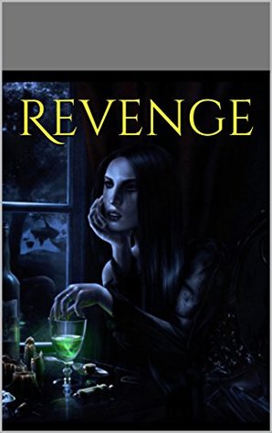Read Online Revenge (Hell hath no fury like a woman's scorn Book 1) - Ashleigh Henry | PDF