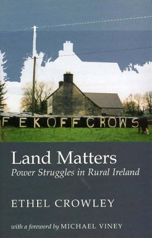 Read Land Matters: Power Struggles In Rural Ireland - Ethel Crowley | PDF