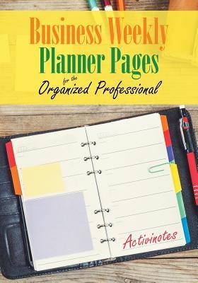 Full Download Business Weekly Planner Pages for the Organized Professional -  file in ePub