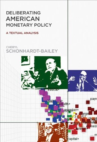 Download Deliberating American Monetary Policy: A Textual Analysis (MIT Press) - Cheryl Schonhardt-Bailey | ePub