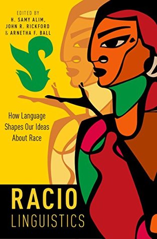 Download Raciolinguistics: How Language Shapes Our Ideas About Race - H. Samy Alim file in PDF