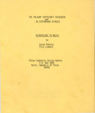 Full Download The Palauan handicraft guidebook, and 30 Storyboad stories - Goree Ramarui file in ePub