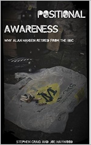 Read Positional Awareness: Why Alan Hansen Retired from the BBC - Stephen Craig | PDF