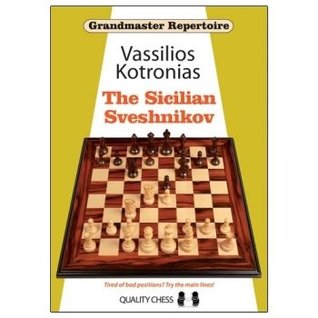 Read Online Grandmaster Repertoire 18 - The Sicilian Sveshnikov. Hardcover - Vassilios Kotronias file in ePub