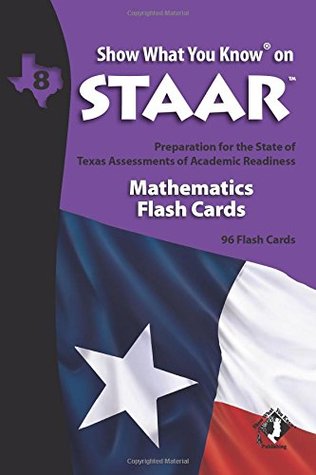 Read Online SWYK on STAAR Math Flash Cards Gr 8 (Show What You Know on Staar) - Show What You Know Publishing file in PDF
