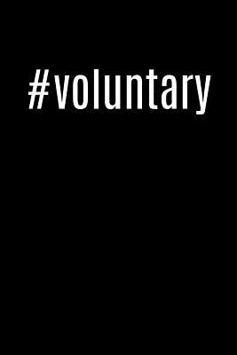 Full Download #Voluntary: Cool Hashtag Writing Journal Lined, Diary, Notebook for Men & Women -  | ePub