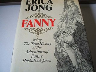 Download Fanny: Being the True History of the Adventures of Fanny Hackabout-Jones - Erica Jong | ePub