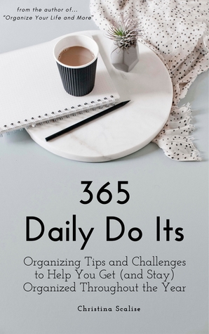 Full Download 365 Daily Do Its: Organizing Tips and Challenges to Help You Get (and Stay) Organized Throughout the Year - Christina Scalise file in ePub