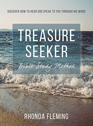Read Treasure Seeker Bible Study Method: Discover How to Hear God Speak to You Through His Word - Rhonda Fleming file in PDF