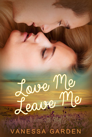 Download Love Me, Leave Me (A Push Me, Pull Me prequel) - Vanessa Garden | PDF