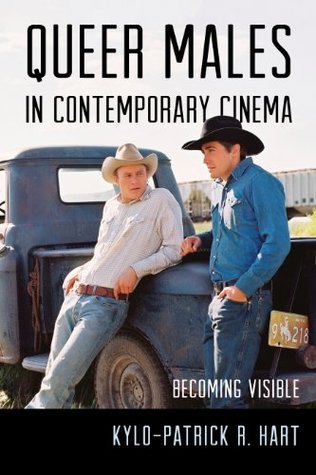 Full Download Queer Males in Contemporary Cinema: Becoming Visible - Kylo-Patrick R. Hart | ePub