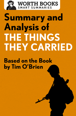 Read Online Summary and Analysis of The Things They Carried: Based on the Book by Tim O'Brien - Worth Books | ePub
