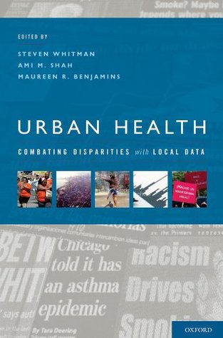 Read Urban Health: Combating Disparities with Local Data - Steven Whitman file in PDF