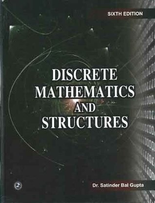 Read Online Discrete Mathematics and Structures six Edition - Satinder Bal Gupta | PDF