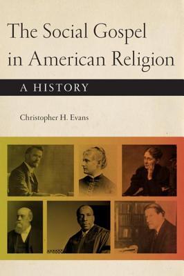 Read The Social Gospel in American Religion: A History - Christopher H. Evans file in PDF